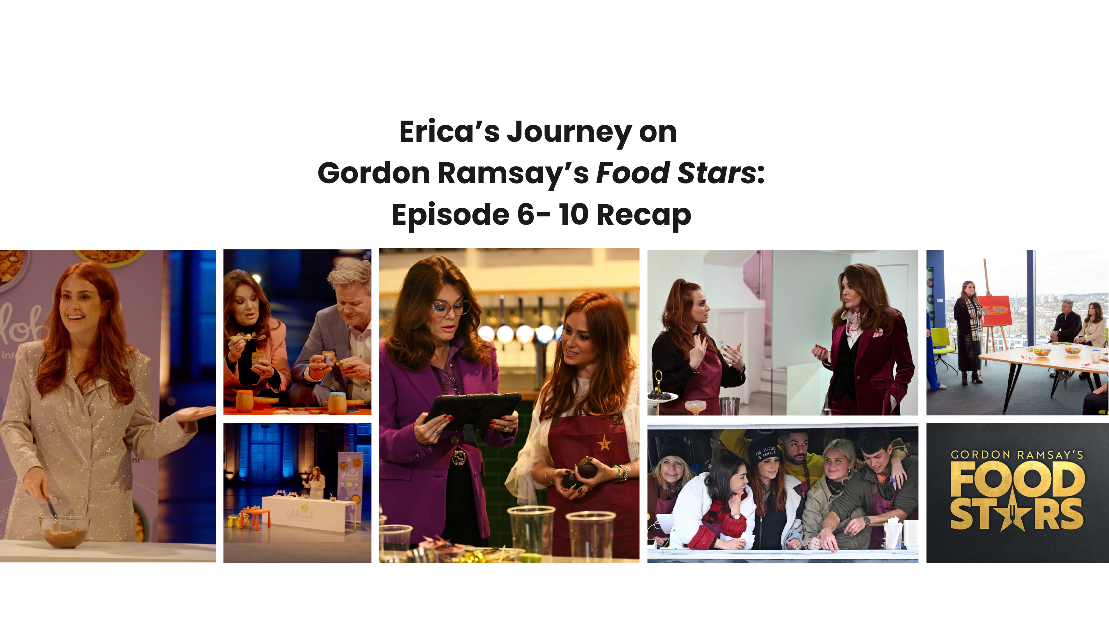 Erica Ramsay Erica Bethe Levin - Episode 6- 10 of Food Stars Recap – Globowl
